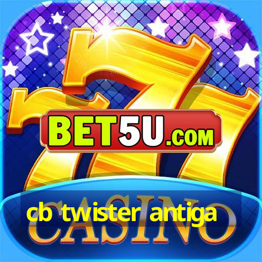 Cb Twister Antiga Concursos