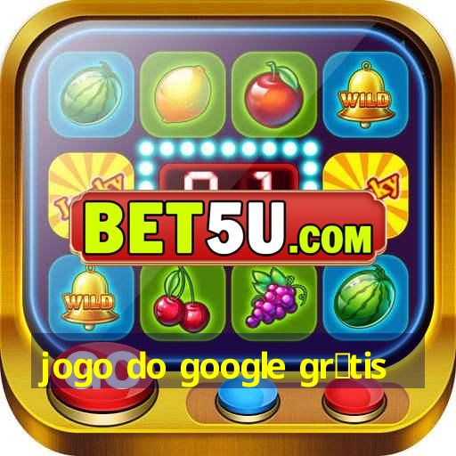 jogo do google gr谩tis IOS